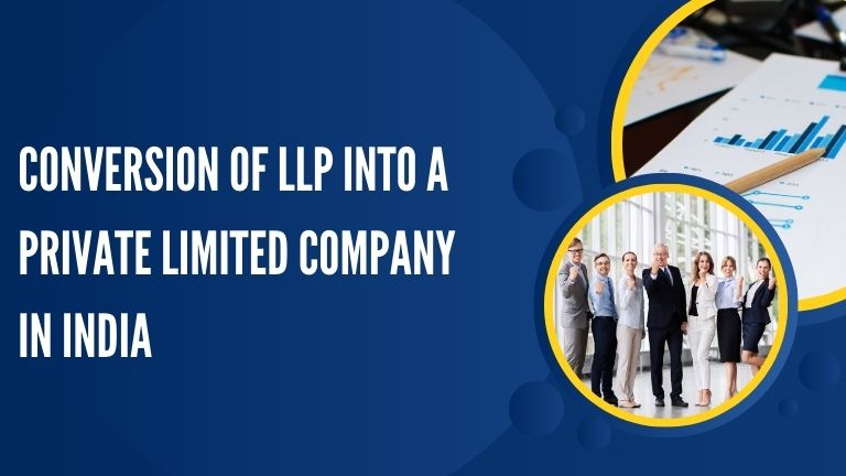 Conversion of LLP into a Private Limited Company in India