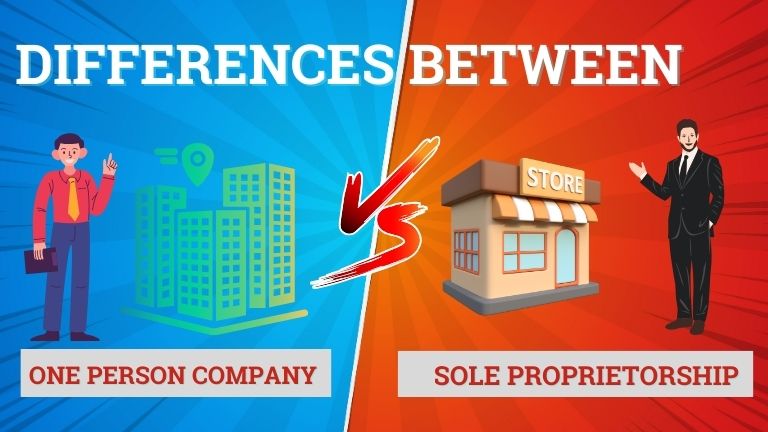 Difference Between One Person Company and Sole Proprietorship