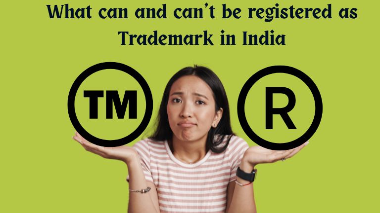 What can and can’t be registered as trademark in India