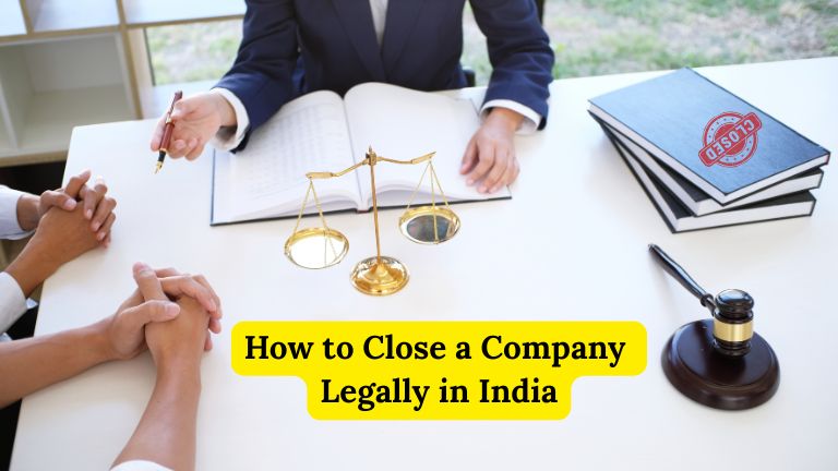 How to Close a Company Legally in India