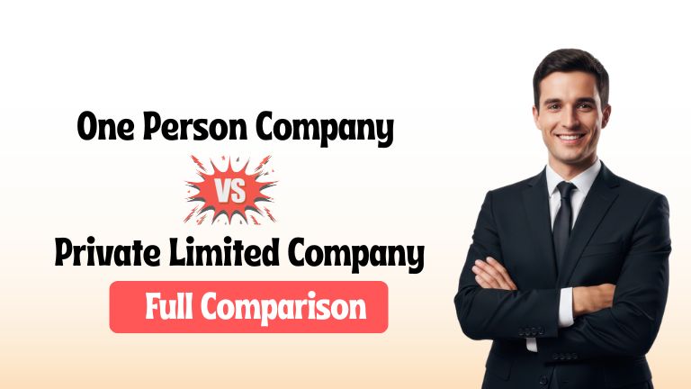 One Person Company vs Private Limited Company
