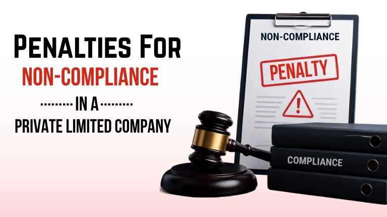 Penalties for Non-Compliance in a Private Limited Company