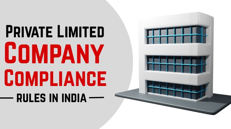 Private Limited Company Compliance Rules in India