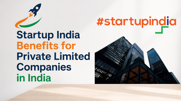 Startup India Benefits for Private Limited Companies in India