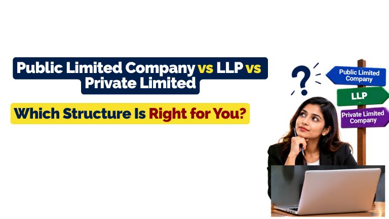 Public Limited Company vs LLP vs Private Limited